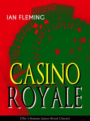 cover image of CASINO ROYALE (The Ultimate James Bond Classic)